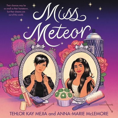 Miss Meteor Lib/E By Kyla Garcia (Read by), Almarie Guerra (Read by), Tehlor Kay Mejia Cover Image