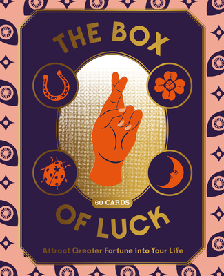 The Box of Luck: 60 Cards to Attract Greater Fortune into Your Life By Grace Paul, Camilla Perkins (Illustrator) Cover Image