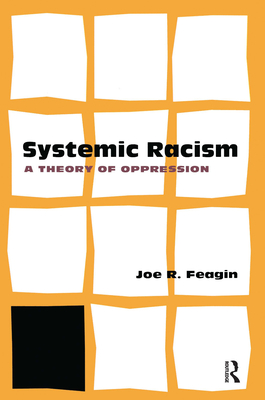 Systematic Racism: A Theory of Oppression
