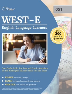 WEST-E English Language Learners (051) Study Guide: Test Prep and Practice Questions for the Washington Educator Skills Test ELL Exam Cover Image