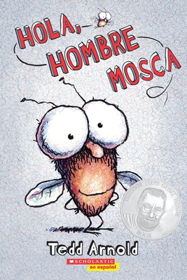 Hola, Hombre Mosca (Hi, Fly Guy) By Tedd Arnold, Tedd Arnold (Illustrator) Cover Image