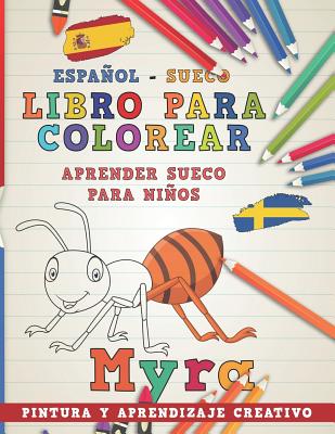 Libro Para Colorear Español - Sueco I Aprender Sueco Para Niños I Pintura Y Aprendizaje Creativo Cover Image