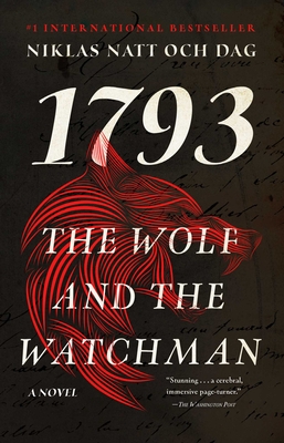 The Wolf and the Watchman: 1793: A Novel