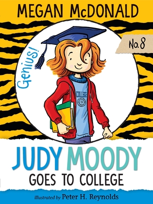 Judy Moody Goes to College By Megan McDonald, Peter H. Reynolds (Illustrator) Cover Image