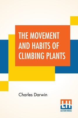 The Movement And Habits Of Climbing Plants Cover Image
