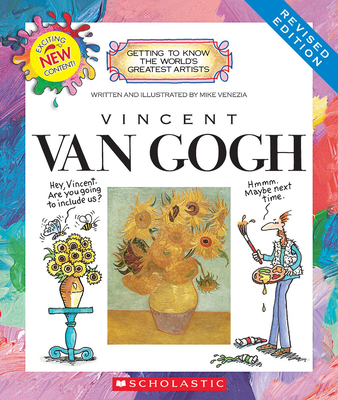 Vincent van Gogh (Revised Edition) (Getting to Know the World's Greatest Artists) (Library Edition) By Mike Venezia, Mike Venezia (Illustrator) Cover Image