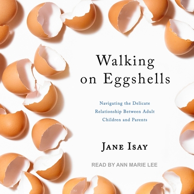 Walking on Eggshells: Navigating the Delicate Relationship Between Adult Children and Parents Cover Image