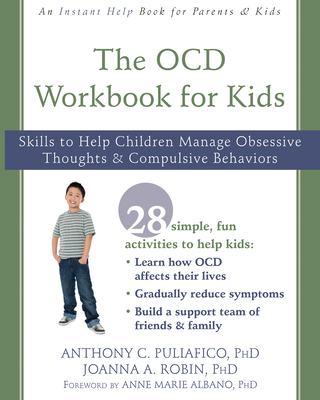 The OCD Workbook for Kids: Skills to Help Children Manage Obsessive Thoughts and Compulsive Behaviors Cover Image
