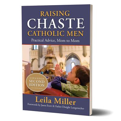 Raising Chaste Catholic Men By Leila Miller Cover Image