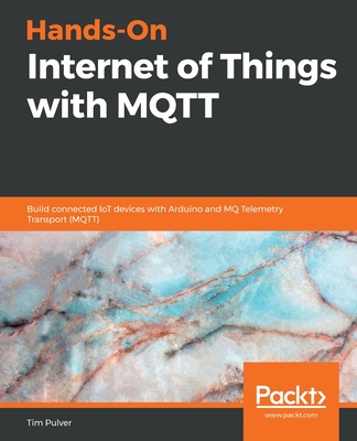 Hands-On Internet of Things with MQTT Cover Image