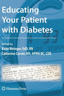 Educating Your Patient with Diabetes (Contemporary Diabetes) Cover Image