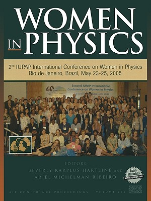 Women in Physics: 2nd IUPAP International Conference on Women in Physics (AIP Conference Proceedings (Numbered) #795) Cover Image