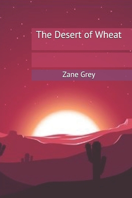 The Desert of Wheat