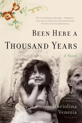 Been Here a Thousand Years: A Novel By Mariolina Venezia, Marina Harss (Translated by) Cover Image