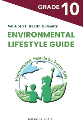 Environmental Lifestyle Guide Vol.4 of 11: For Grade 10 Students Cover Image
