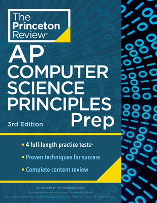 Princeton Review AP Computer Science Principles Prep, 3rd Edition: 4 Practice Tests + Complete Content Review + Strategies & Techniques (College Test Preparation) Cover Image