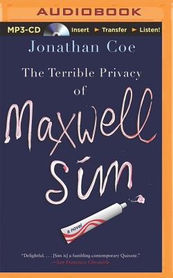 The Terrible Privacy of Maxwell Sim By Jonathan Coe, Colin Buchanan (Read by) Cover Image