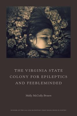 The Virginia State Colony for Epileptics and Feebleminded: Poems