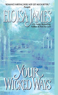 Your Wicked Ways (Duchess in Love #4) By Eloisa James Cover Image