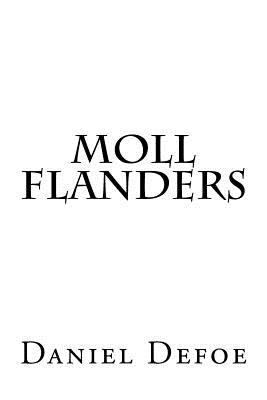 an analysis of the novel moll flanders by daniel defoe Almost all critical analysis of daniel defoe's novel moll flanders focuses on the question of whether the novel should be read realistically or ironically. an analysis of the novel moll flanders by daniel defoe Almost all critical analysis of daniel defoe's novel moll flanders focuses on the question of whether the novel should be read realistically or ironically.
