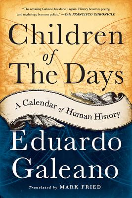 Children of the Days: A Calendar of Human History By Eduardo Galeano Cover Image