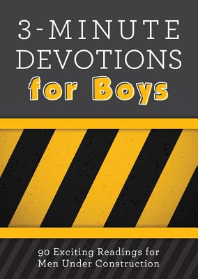 3-Minute Devotions for Boys: 90 Exciting Readings for Men Under Construction By Glenn Hascall Cover Image