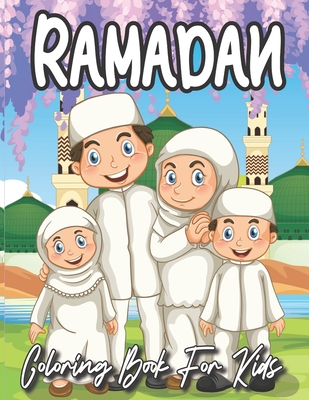 Ramadan Coloring Book for Kids: A Fun Coloring Book As Ramadan Gift For Kids, Islamic Coloring Book For Children Toddler & Preschool Cover Image
