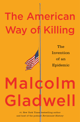 The American Way of Killing: The Invention of an Epidemic (Signed)