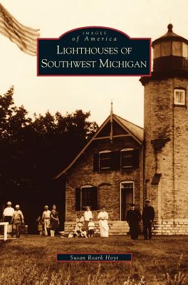 Lighthouses of Southwest Michigan Cover Image