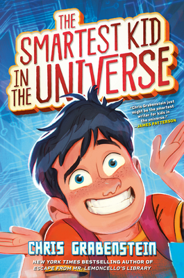 The Smartest Kid in the Universe, Book 1 Cover Image