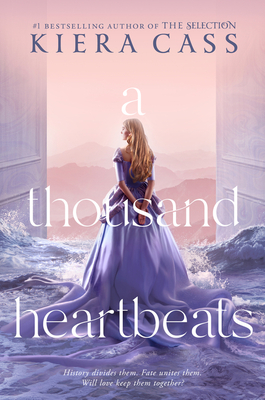 A Thousand Heartbeats By Kiera Cass Cover Image
