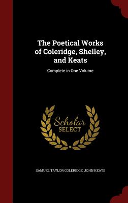 Cover for The Poetical Works of Coleridge, Shelley, and Keats