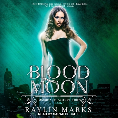 Blood Moon By Raylin Marks, Sarah Puckett (Read by) Cover Image