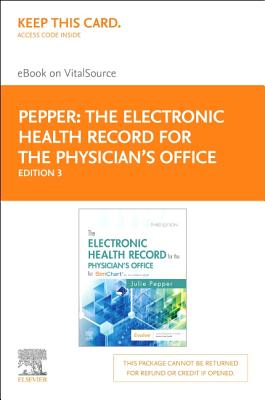 The Electronic Health Record for the Physician's Office Elsevier eBook on Vitalsource (Retail Access Card): For Simchart for the Medical Office By Julie Pepper Cover Image