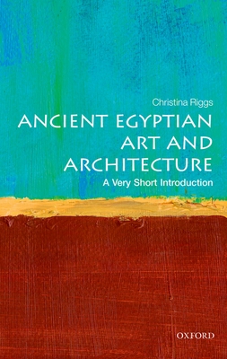 Ancient Egyptian Art and Architecture: A Very Short Introduction (Very Short Introductions) Cover Image