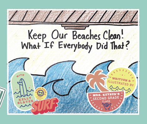 Keep Our Beaches Clean!: What If Everyone Did That? Cover Image