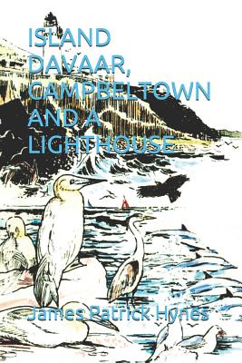 Island Davaar, Campbeltown and a Lighthouse By Leonard Bennett (Illustrator), James Patrick Hynes Cover Image