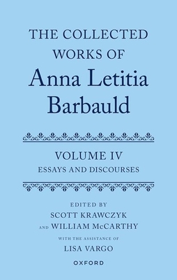 The Collected Works of Anna Letitia Barbauld: Volume 4: Essays and Discourses