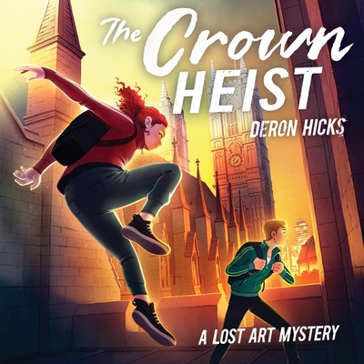 The Crown Heist (The Lost Art Mysteries #3)