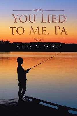 You Lied to Me, Pa By Donna B. Freund Cover Image
