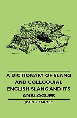 dictionary of slang and colloquial english