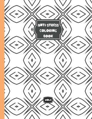 Anti-stress coloring book - Vol 8: Relaxing coloring book for adults and kids - 25 different patterns By Ric Wo Cover Image