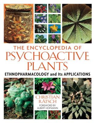 The Encyclopedia of Psychoactive Plants: Ethnopharmacology and Its Applications cover