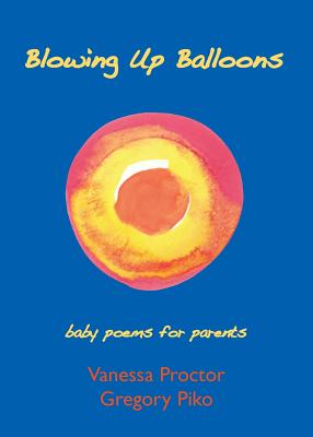 Blowing Up Balloons: baby poems for parents Cover Image