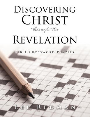 Discovering Christ through the Revelation: Bible Crossword Puzzles Cover Image