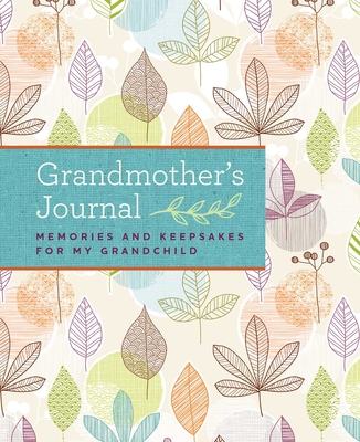 Grandmother's Journal: Memories and Keepsakes for My Grandchild By Blue Streak Cover Image