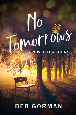 No Tomorrows: A Novel for Today Cover Image