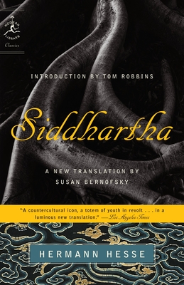 Siddhartha (Modern Library Classics) By Hermann Hesse, Susan Bernofsky (Translated by), Tom Robbins (Introduction by) Cover Image