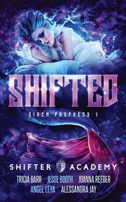 Shifted: Siren Prophecy 1 (Shifter Academy #1)