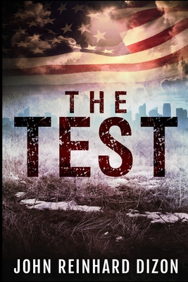 The Test By John Reinhard Dizon Cover Image